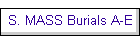 S. MASS Burials A-E