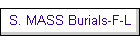 S. MASS Burials-F-L