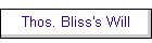 Thos. Bliss's Will