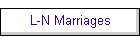 L-N Marriages
