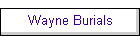 Wayne Burials
