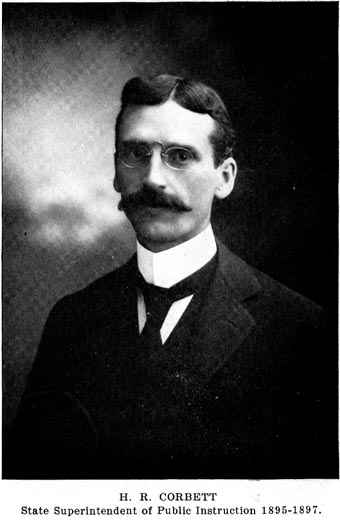 H. R. CORBETT State Superintendent of Public Instruction 1895-1897.