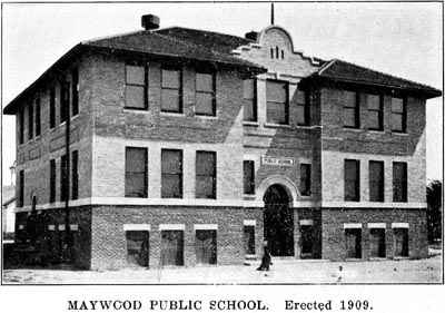 MAYWOOD PUBLIC SCHOOL. Erected 1909.