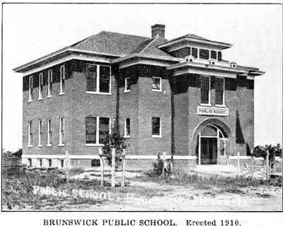 BRUNSWICK PUBLIC SCHOOL. Erected 1910.