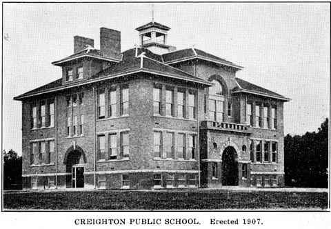 CREIGHTON PUBLIC SCHOOL. Erectedd 1907.