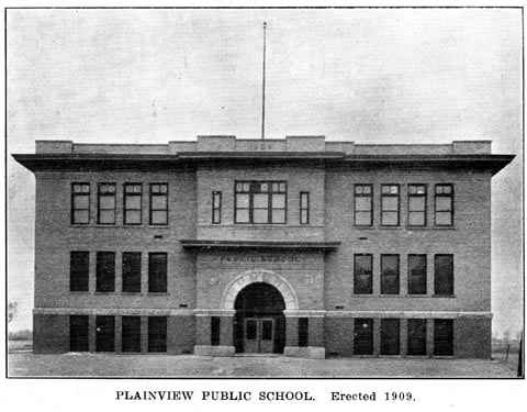 PLAINVIEW PUBLIC SCHOOL. Erected 1909.
