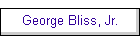 George Bliss, Jr.