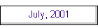 July, 2001