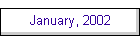 January, 2002