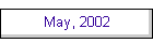 May, 2002