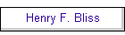 Henry F. Bliss