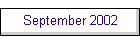 September 2002