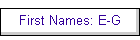 First Names: E-G