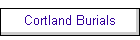 Cortland Burials
