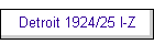 Detroit 1924/25 I-Z