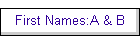 First Names:A & B