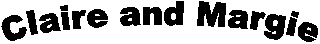Claire and Margie